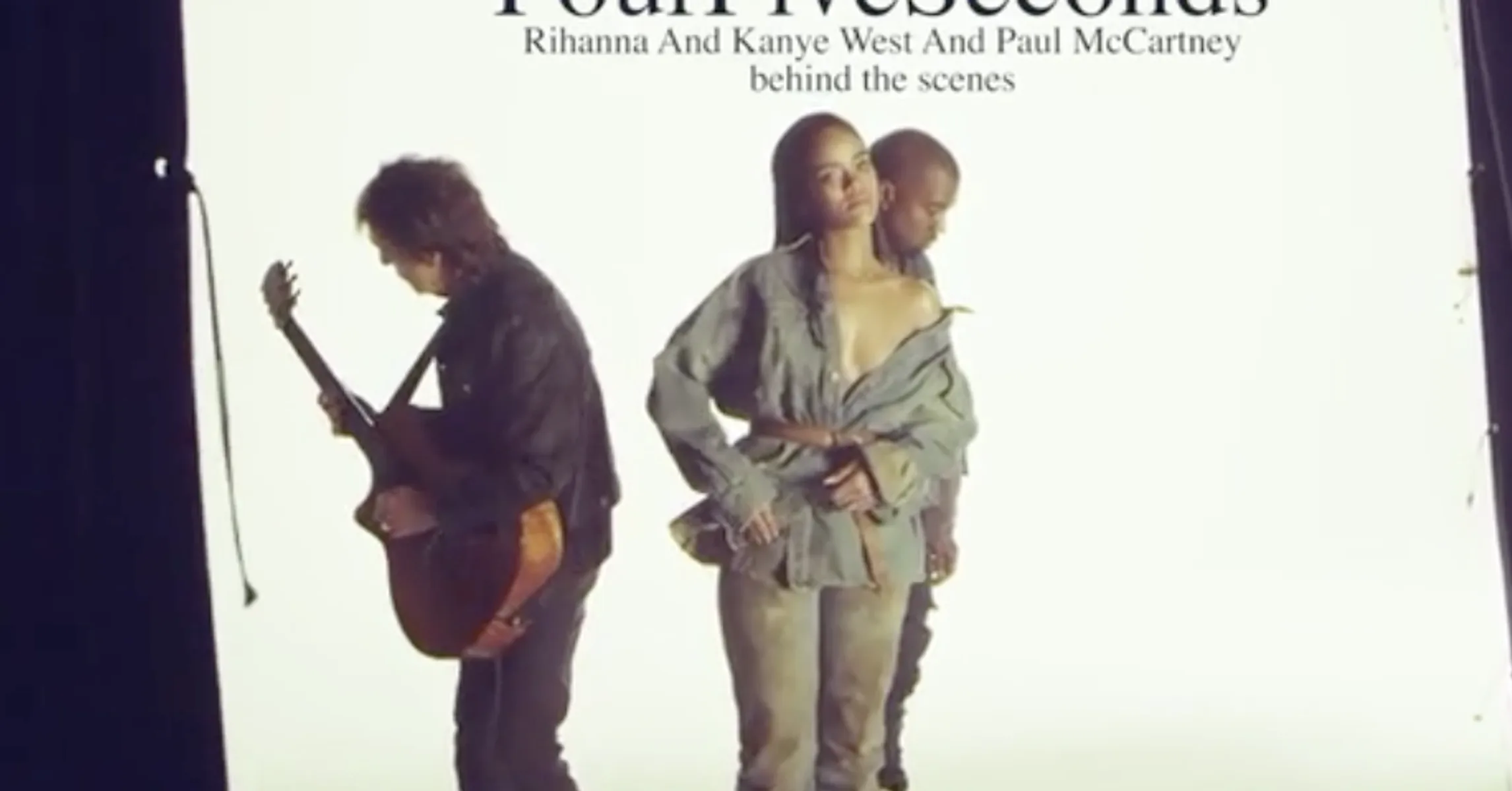 BTS Of Rihanna, Kanye West & Paul McCartney's "FourFiveSeconds" Video