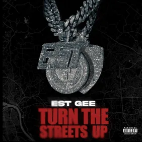 EST Gee Turn The Streets Up New Single