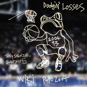 Wiki Dodging Losses Tony Seltzer Papo2oo4 New Song Stream
