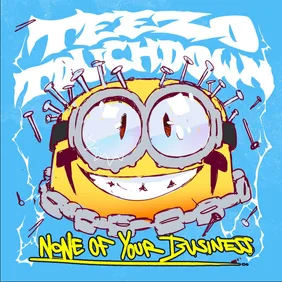 teezo-touchdown-none-of-your-business