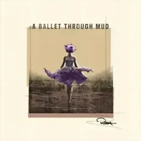 A Ballet Through Mud